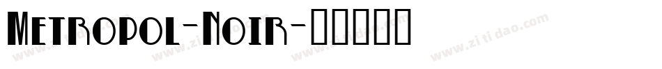 Metropol-Noir字体转换