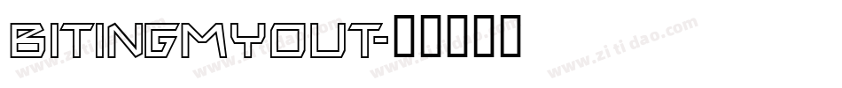 bitingmyout字体转换