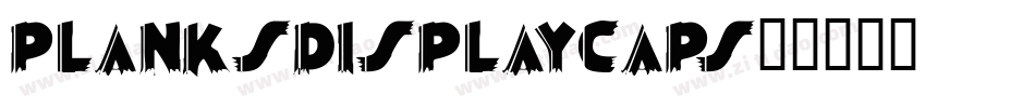 PlanksDisplayCaps字体转换