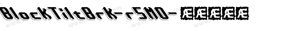 BlockTiltBrk-r5MO字体转换