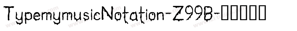 TypemymusicNotation-Z99B字体转换