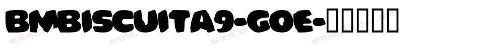 BmBiscuitA9-gOE字体转换