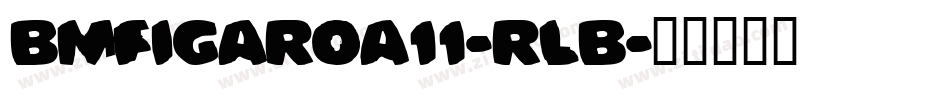 BmFigaroA11-rLB字体转换