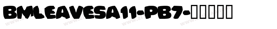 BmLeavesA11-PB7字体转换