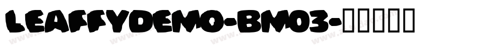 LeaffyDemo-Bm03字体转换