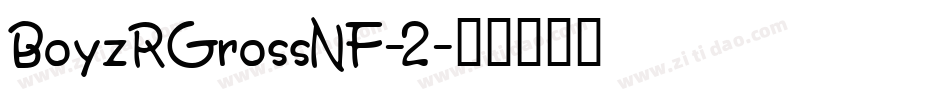 BoyzRGrossNF-2字体转换