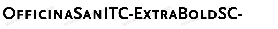 OfficinaSanITC-ExtraBoldSC字体转换