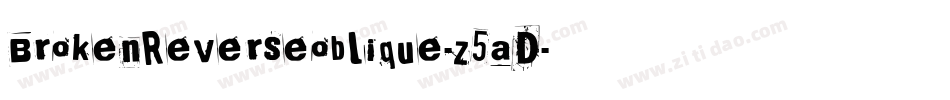 BrokenReverseoblique-z5aD字体转换