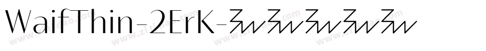 WaifThin-2ErK字体转换