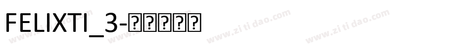 FELIXTI_3字体转换