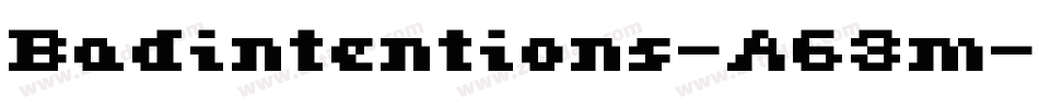 Badintentions-A63m字体转换