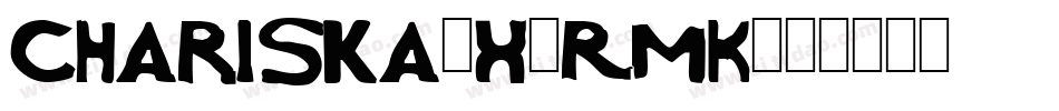 Chariska-x3RMK字体转换