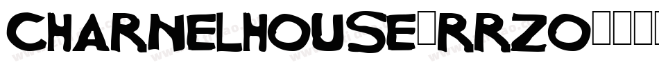 CharnelHouse-rrzO字体转换