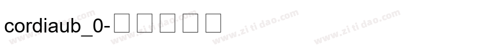 cordiaub_0字体转换