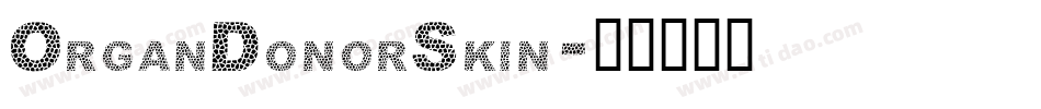 OrganDonorSkin字体转换