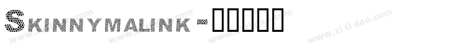 Skinnymalink字体转换