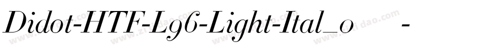 Didot-HTF-L96-Light-Ital_0手机版字体转换