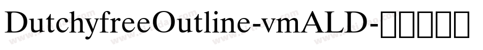 DutchyfreeOutline-vmALD字体转换