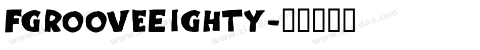 FgrooveEighty字体转换
