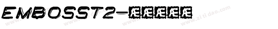 embosst2字体转换
