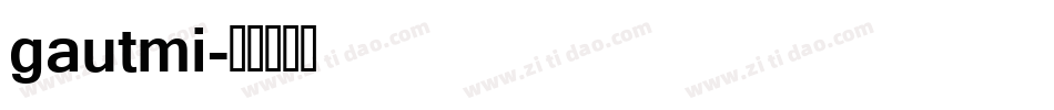 gautmi字体转换