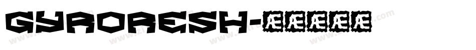 gyroresh字体转换