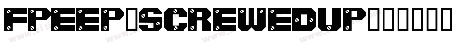 FPeep-ScrewedUp字体转换