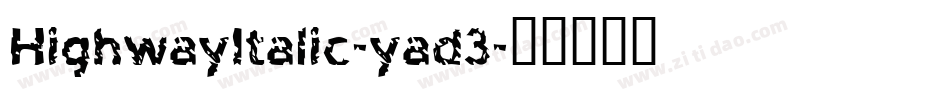 HighwayItalic-yad3字体转换