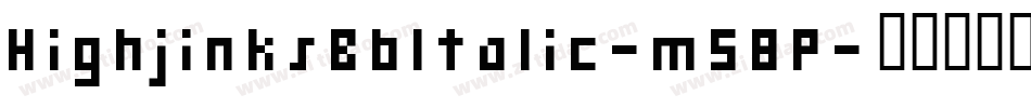 HighjinksBbItalic-m58P字体转换