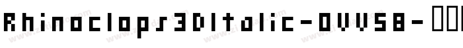 Rhinoclops3DItalic-OVV58字体转换