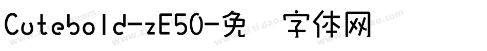 Cutebold-zE50字体转换