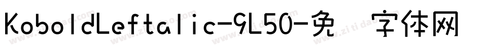 KoboldLeftalic-9L50字体转换