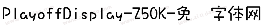 PlayoffDisplay-Z50K字体转换