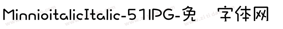 MinnioitalicItalic-51lPG字体转换