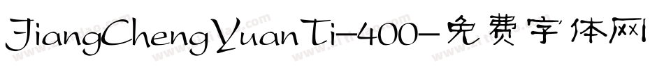 JiangChengYuanTi-400字体转换