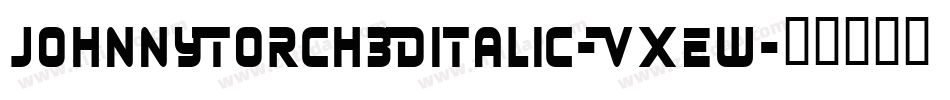 JohnnyTorch3DItalic-Vxew字体转换