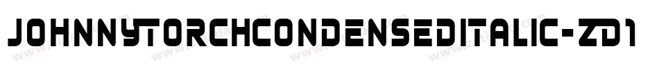 JohnnyTorchCondensedItalic-zD1D字体转换