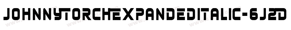 JohnnyTorchExpandedItalic-6J2D字体转换