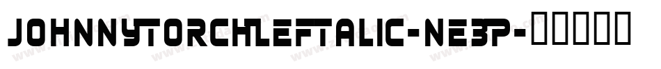 JohnnyTorchLeftalic-ne3P字体转换