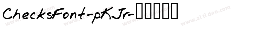 ChecksFont-pKJr字体转换