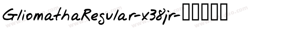 GliomathaRegular-x38jr字体转换