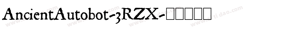 AncientAutobot-3RZX字体转换