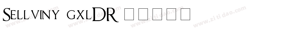 Sellviny-gxlDR字体转换