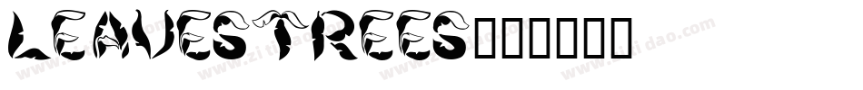 Leavestrees字体转换