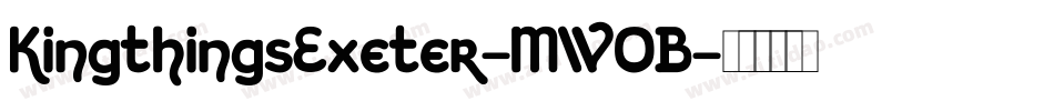 KingthingsExeter-MWOB字体转换 KingthingsExeter-MWOB字体转换