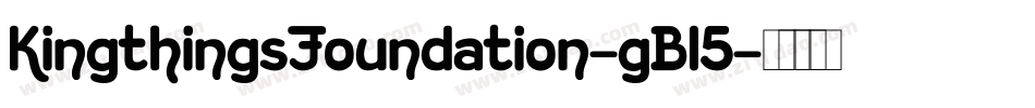 KingthingsFoundation-gBl5字体转换 KingthingsFoundation-gBl5字体转换
