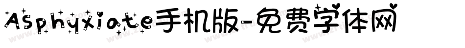 Asphyxiate手机版字体转换