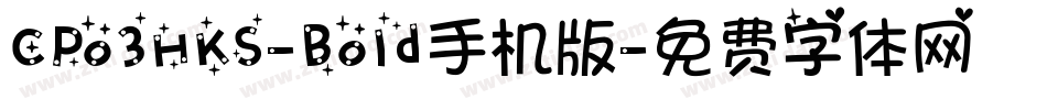 CPo3HKS-Bold手机版字体转换