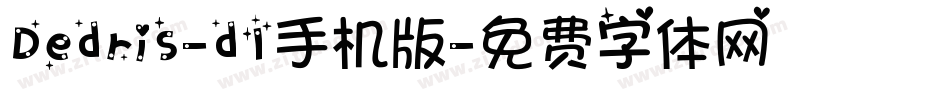 Dedris-d1手机版字体转换