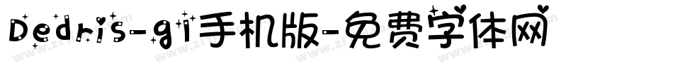 Dedris-g1手机版字体转换